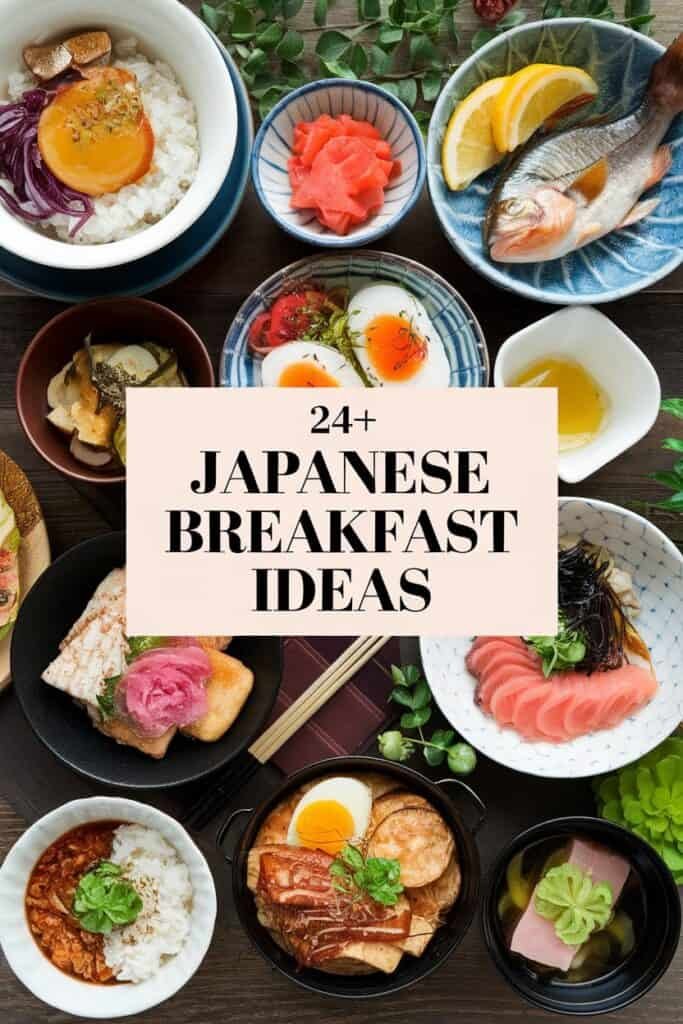 An assortment of traditional Japanese breakfast dishes, including rice, fish, pickled vegetables, and eggs, showcasing over 24 Japanese breakfast ideas. The image features colorful bowls and plates arranged aesthetically, highlighting the variety and presentation of Japanese cuisine.