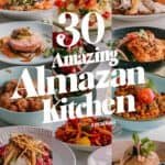 A vibrant collage of various dishes from Almazan Kitchen, showcasing 30 amazing recipes. The image features colorful plates filled with diverse cuisines, highlighting the creativity and culinary artistry of Almazan Kitchen.