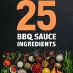 Colorful arrangement of 25 BBQ sauce ingredients, including spices, herbs, vegetables, and condiments, on a dark background, highlighting the variety and freshness ideal for making homemade BBQ sauce.