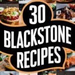 A collage of delicious dishes showcasing 30 Blackstone recipes, including grilled meats, sandwiches, and creative appetizers, highlighting vibrant colors and appealing presentation. Ideal for outdoor cooking enthusiasts looking for diverse meal ideas.