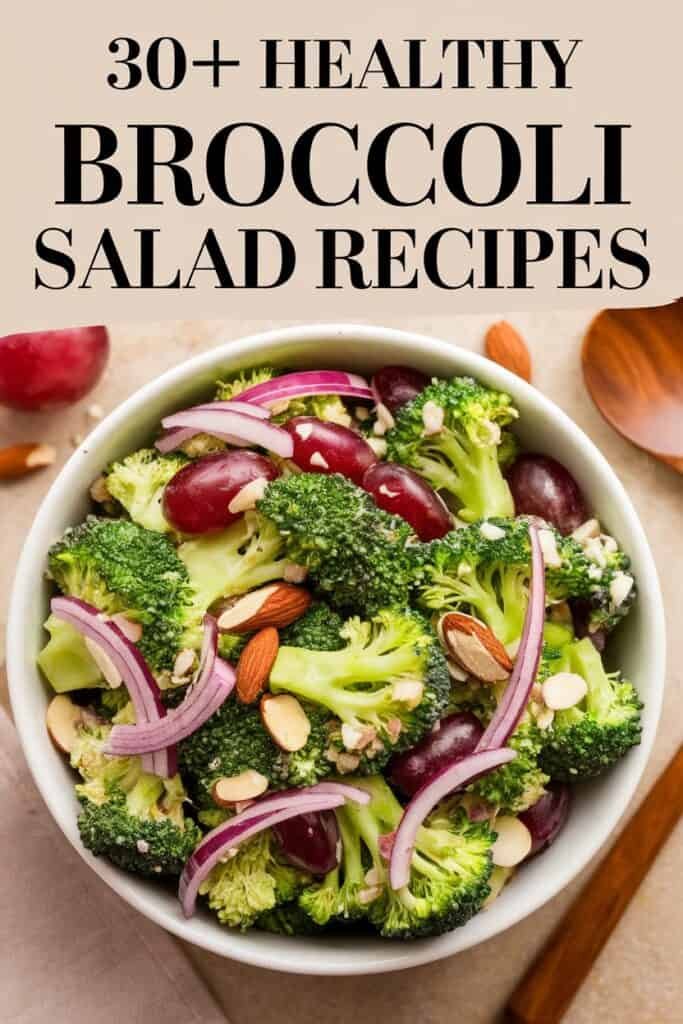 Bowl of healthy broccoli salad with red grapes, sliced red onions, and almonds, featuring over 30 nutritious salad recipes.