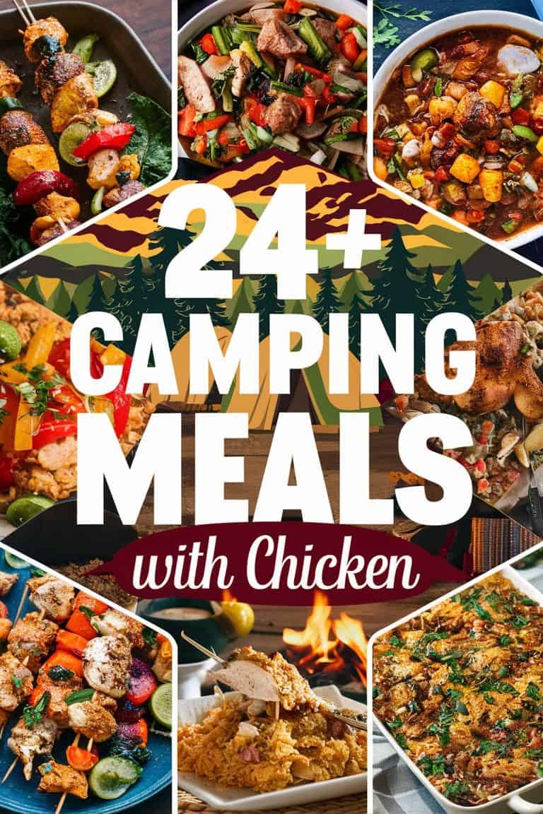 Collage of various chicken camping meals with the text "24+ Camping Meals with Chicken" prominently displayed, showcasing delicious outdoor cooking options.