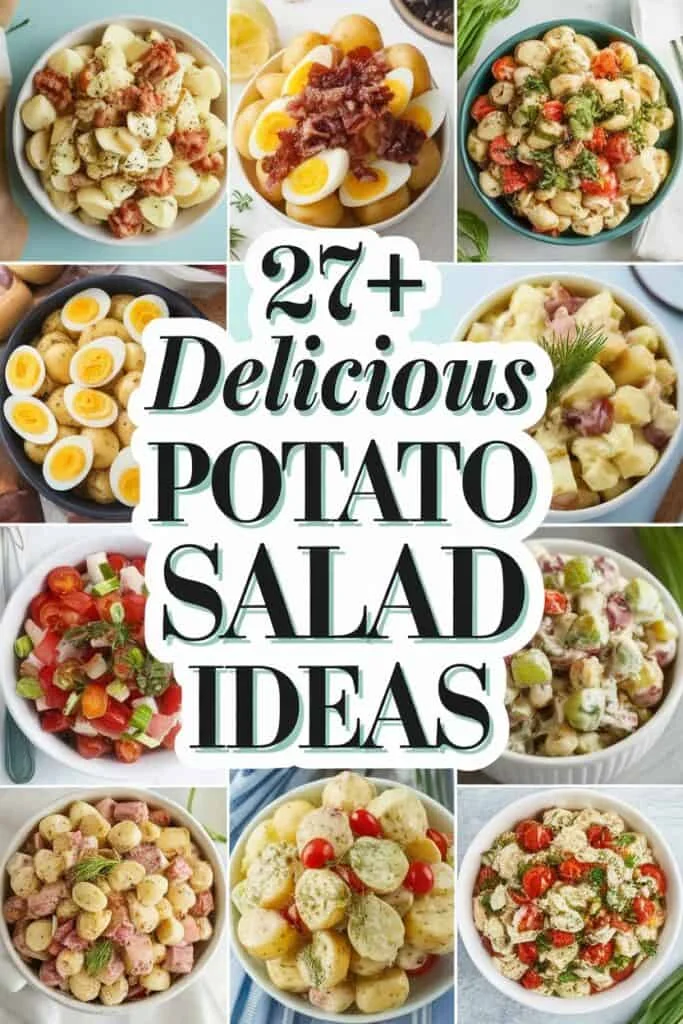 A collage of various potato salad dishes featuring ingredients like boiled eggs, bacon, tomatoes, and herbs, highlighting over 27 delicious potato salad ideas for summer gatherings and potlucks.