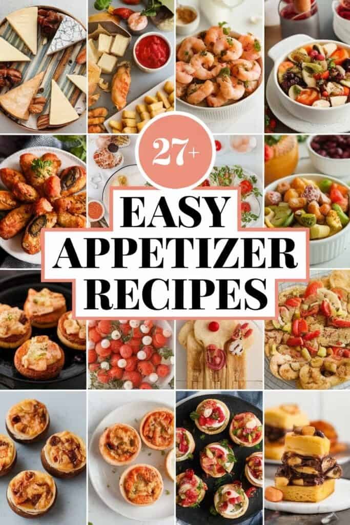 A vibrant collage showcasing over 27 easy appetizer recipes, featuring a variety of dishes such as shrimp, cheese platters, stuffed pastries, and colorful fruit arrangements. Ideal for parties and gatherings, this image highlights delicious and visually appealing options for entertaining guests.