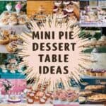 Collage of mini pie dessert table ideas featuring a variety of decorative setups, showcasing mini pies, cupcakes, and other sweet treats ideal for events and celebrations.