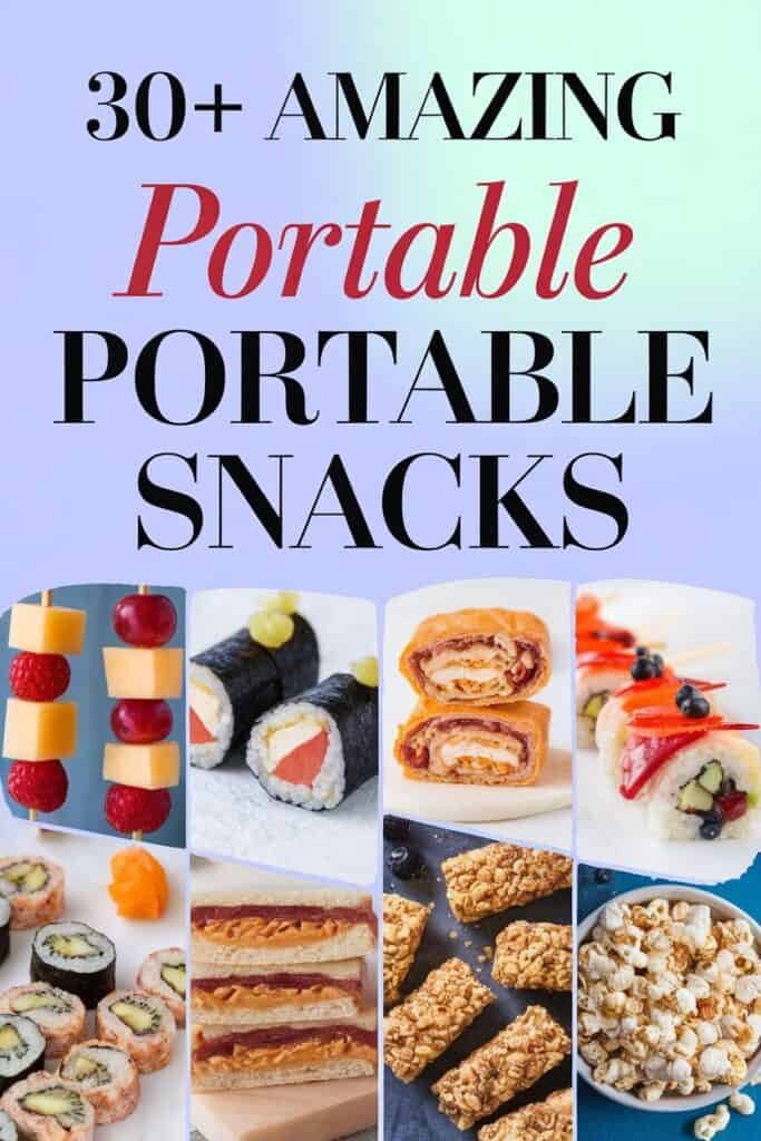 Image showcasing over 30 portable snack ideas, including fruit skewers, sushi rolls, and various snack bars, perfect for on-the-go eating.