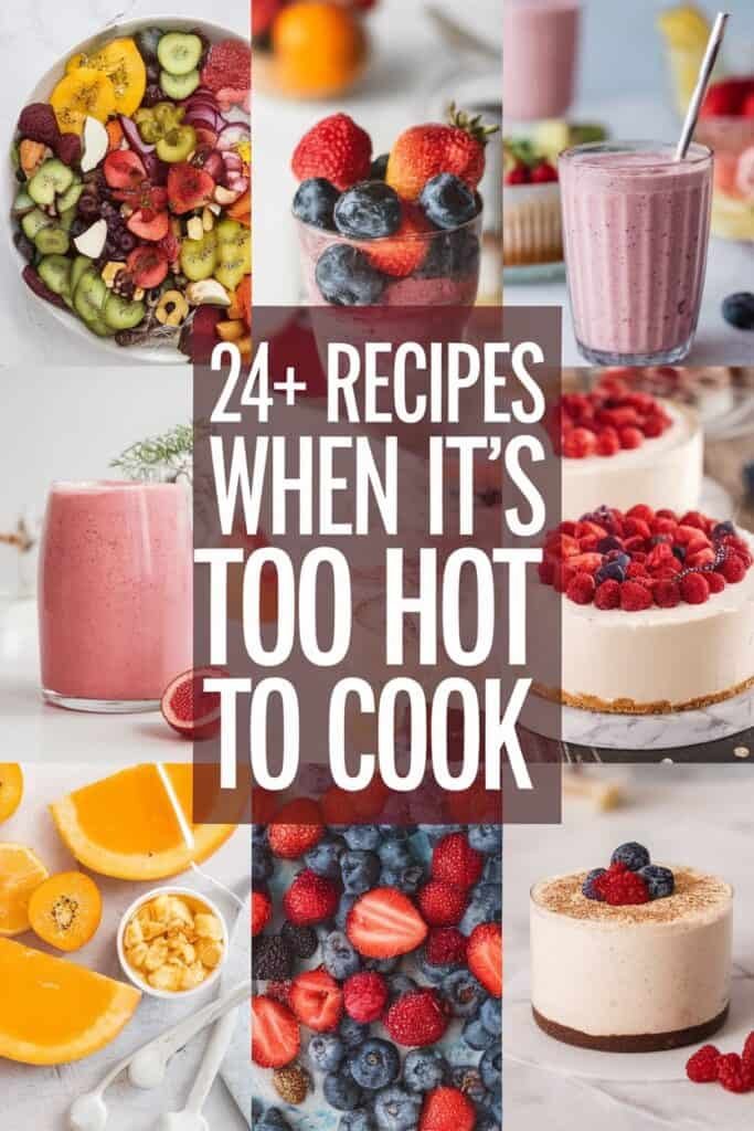 A collage of refreshing summer recipes featuring colorful fruit salads, smoothies, and no-bake desserts, highlighting 24+ easy recipes perfect for hot weather cooking.