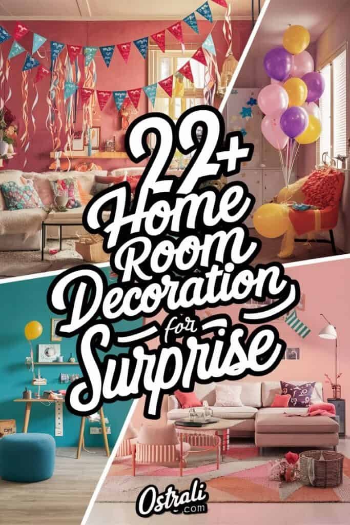 Colorful home room decoration ideas for celebrations, featuring vibrant designs and festive elements. The image showcases three distinct room setups with balloons, banners, and cozy furniture, highlighting over 22 creative decoration options for surprise events.