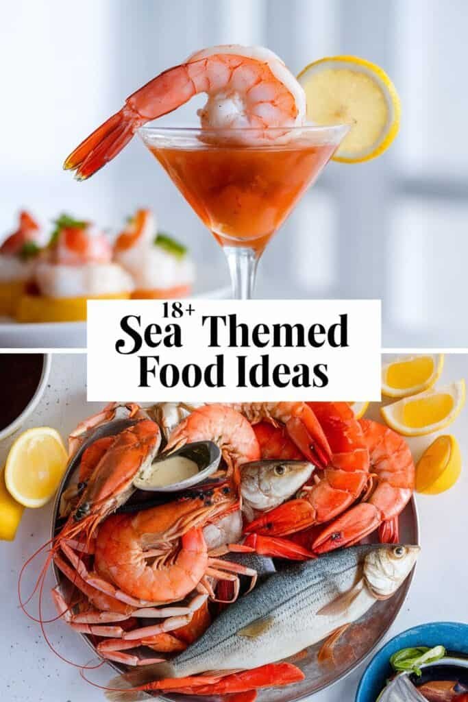 Seafood platter featuring shrimp, fish, and shellfish, alongside a shrimp cocktail garnished with lemon. The image promotes 18+ sea-themed food ideas for seafood lovers.