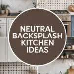 Neutral Backsplash Kitchen Ideas to Transform Your Space Today backsplash-ccccc-39608