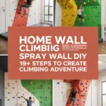 Home Wall Climbing Spray Wall DIY: 19+ Simple Steps to Create Your Own Climbing Adventure climbing-wall-ccccc-30607