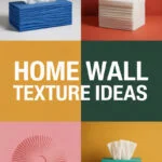 Home Wall Texture Tissue Paper Ideas for Your Next DIY Project tissue-paper-ccccc-10476