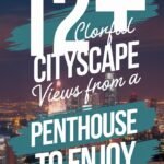 12+ Colorful Cityscape Views From A Penthouse To Enjoy cityscape-ccccc-26640